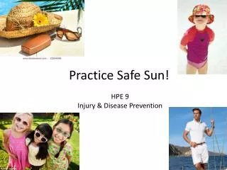 Practice Safe Sun!