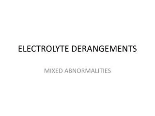 ELECTROLYTE DERANGEMENTS