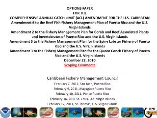 Caribbean Fishery Management Council February 7, 2011, San Juan, Puerto Rico