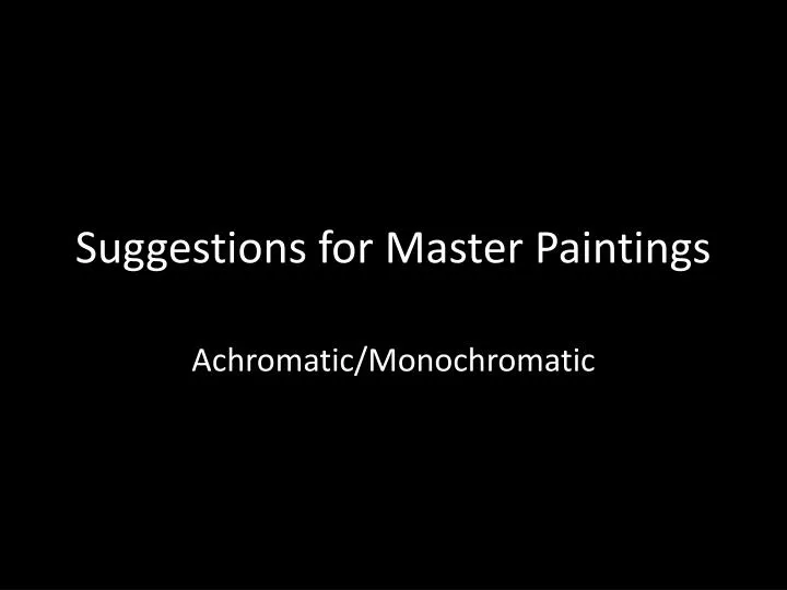 suggestions for master paintings