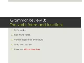 Grammar Review 3: The verb: forms and functions