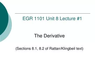 EGR 1101 Unit 8 Lecture #1