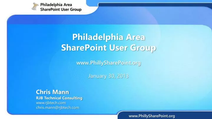 philadelphia area sharepoint user group www phillysharepoint org january 30 2013
