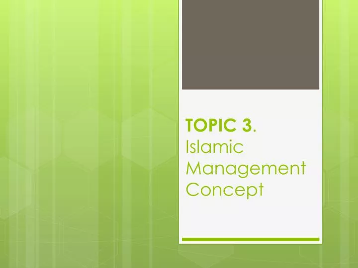 topic 3 islamic management c oncept