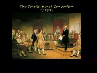 The Constitutional Convention (1787)