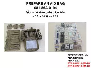 PREPARE AN AID BAG 081-86A-0194 اماده کردن بکس کمک ها ی اولیه ۰۱۴۹- A ۸۶ - ۰۸۱