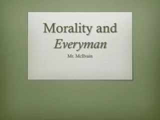Morality and Everyman