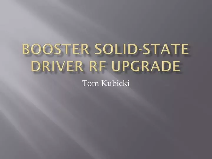 booster solid state driver rf upgrade