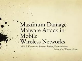 Maximum Damage Malware Attack in Mobile Wireless Networks