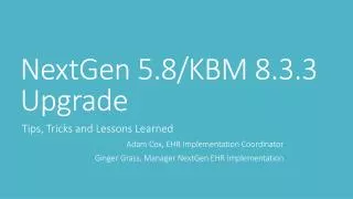 NextGen 5.8/KBM 8.3.3 Upgrade