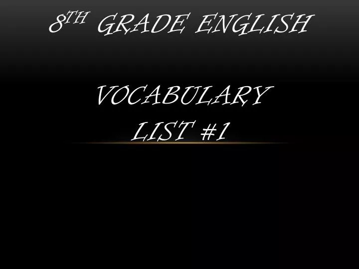 8 th grade english vocabulary list 1