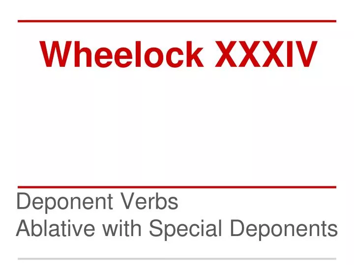 wheelock xxxiv