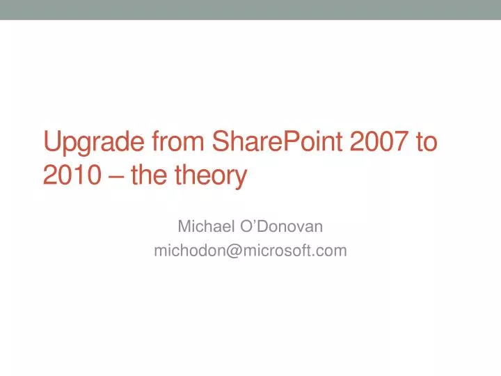 upgrade from sharepoint 2007 to 2010 the theory