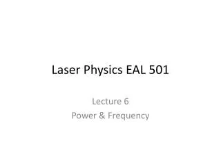 Laser Physics EAL 501