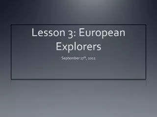 Lesson 3: European Explorers