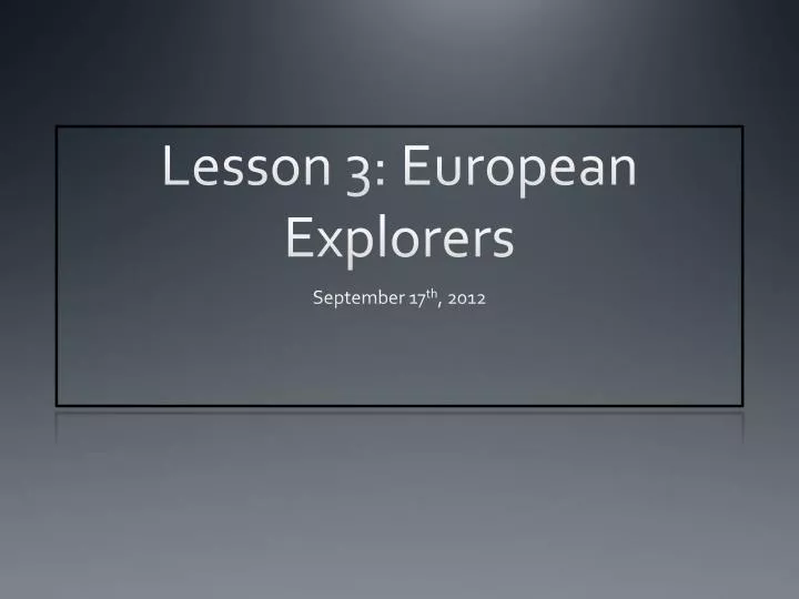 lesson 3 european explorers