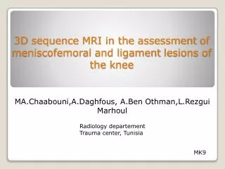 3D sequence MRI in the assessment of meniscofemoral and ligament lesions of the knee