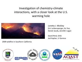 Investigation of chemistry-climate interactions, with a closer look at the U.S. warming hole