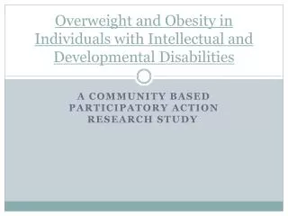 Overweight and Obesity in Individuals with Intellectual and Developmental Disabilities