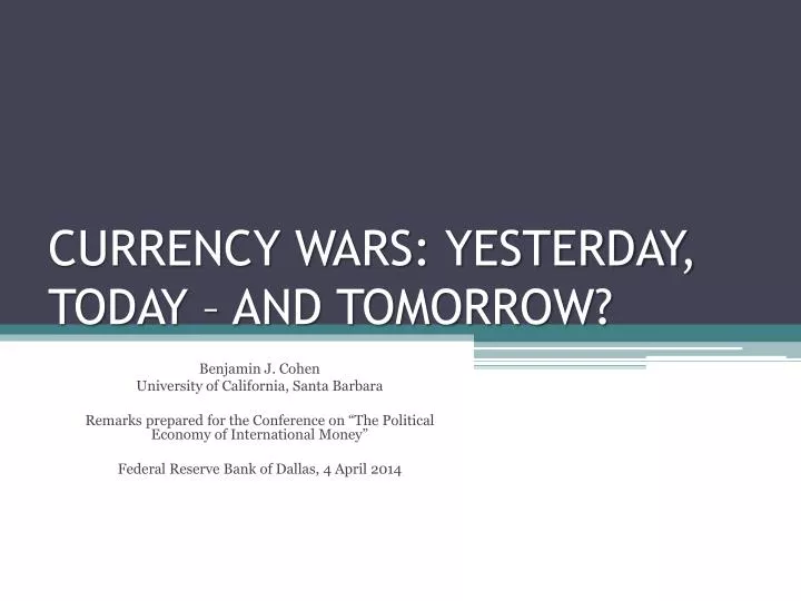 currency wars yesterday today and tomorrow