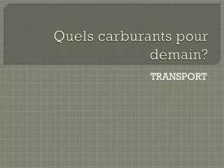 quels carburants pour demain
