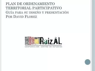 plan de ordenamiento territorial participativo gu a para su dise o y presentaci n por david florez