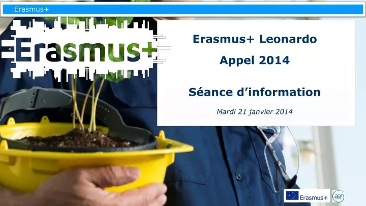 erasmus leonardo appel 2014 s ance d information mardi 21 janvier 2014