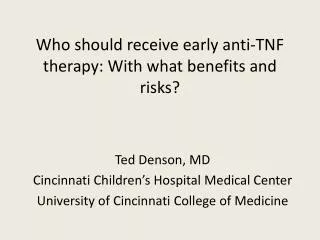 Who should receive early anti-TNF therapy: With what benefits and risks?