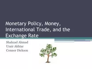Monetary Policy, Money, International Trade, and the Exchange Rate