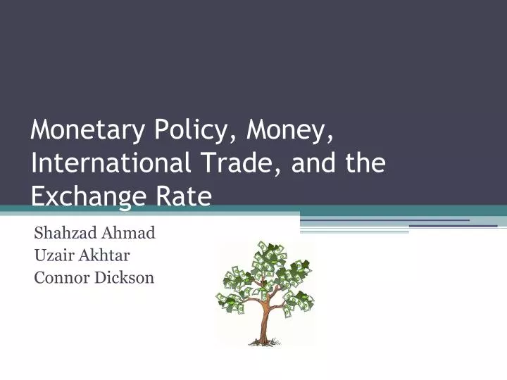 monetary policy money international trade and the exchange rate