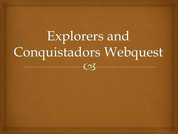 explorers and conquistadors webquest