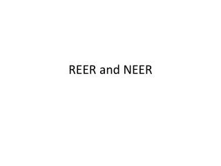 REER and NEER