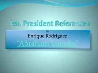 Mr. President References