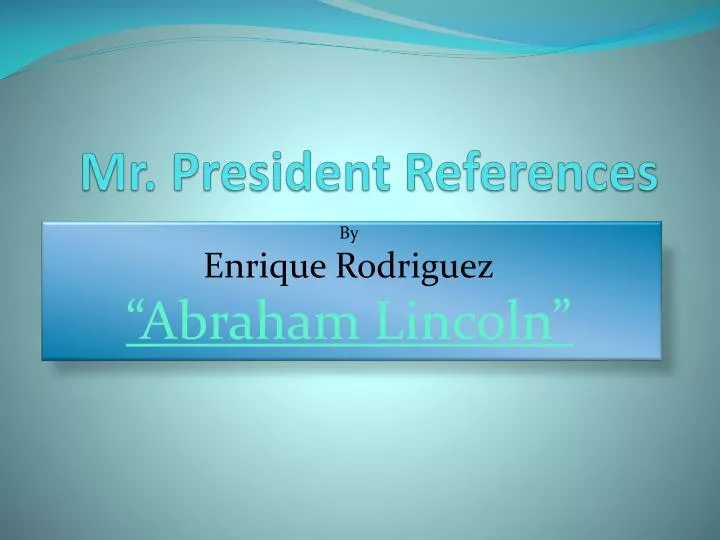 mr president references