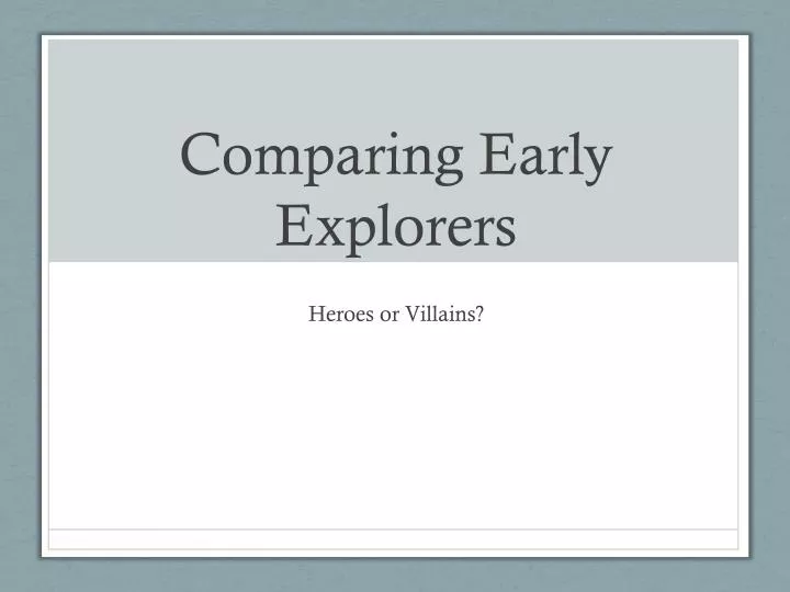 comparing early explorers