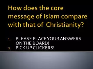 How does the core message of Islam compare with that of Christianity?