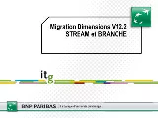 migration dimensions v12 2 stream et branche