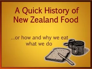A Quick History of New Zealand Food