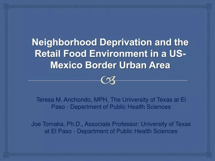 neighborhood deprivation and the retail food environment in a us mexico border urban area