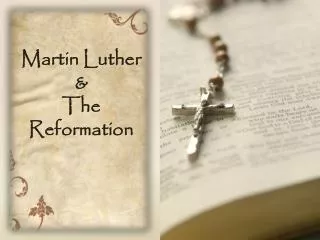 Martin Luther &amp; The Reformation