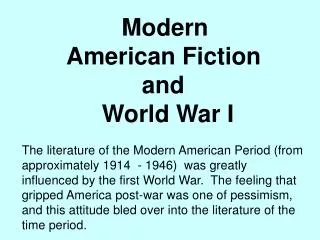 Modern 	 American Fiction and