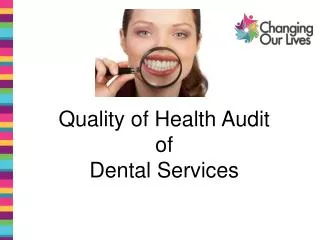 Quality of Health Audit of Dental Services