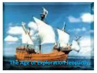 The Age of Exploration Jeopardy
