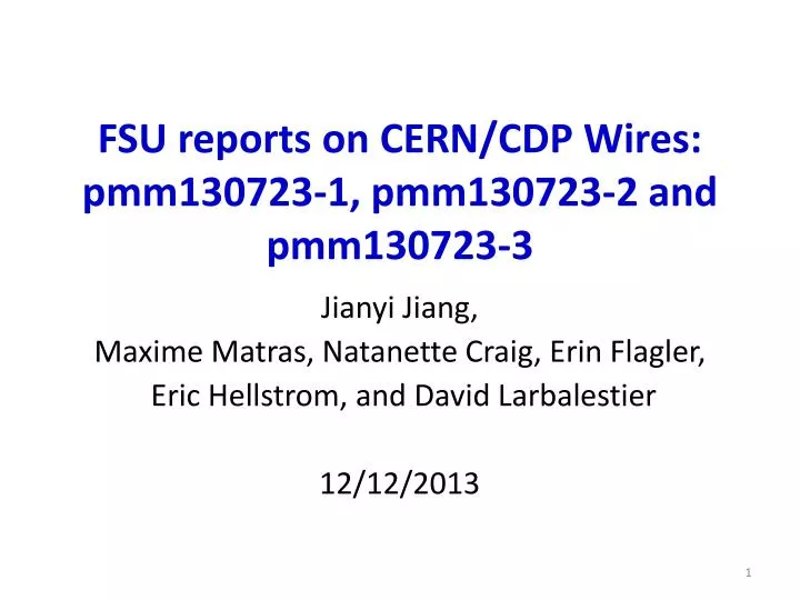 fsu reports on cern cdp wires pmm130723 1 pmm130723 2 and pmm130723 3