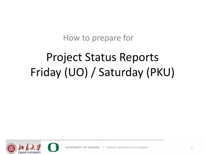 project status reports friday uo saturday pku