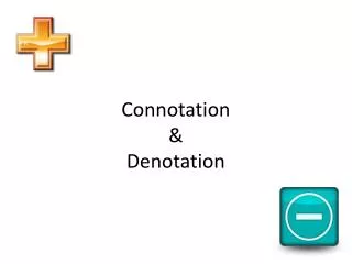 Connotation &amp; Denotation