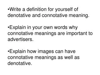 Write a definition for yourself of denotative and connotative meaning.