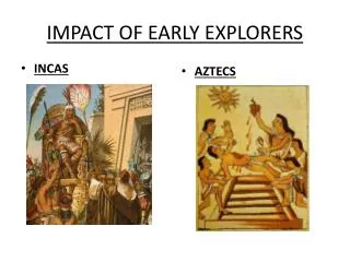IMPACT OF EARLY EXPLORERS