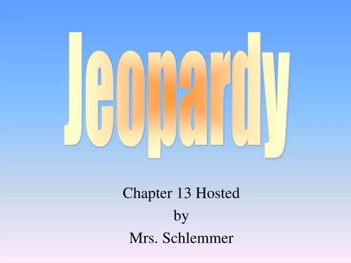 chapter 13 hosted by mrs schlemmer