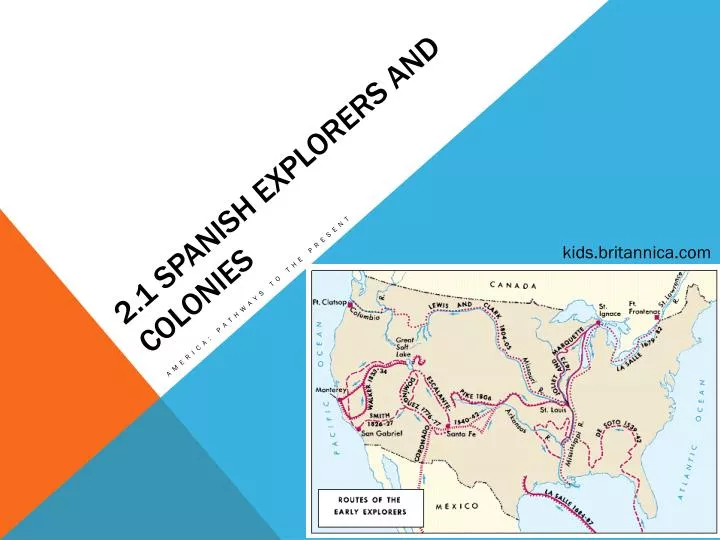 2 1 spanish explorers and colonies